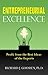Entrepreneurial Excellence: Profit from the Best Ideas of the Experts
