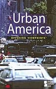 Urban America: Opposing Viewpoints