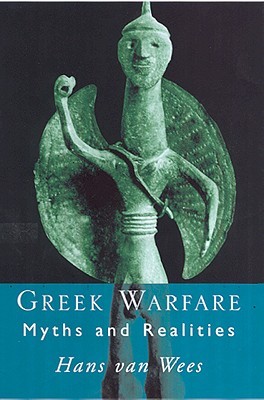 Greek Warfare: Myth and Realities (Paperback)