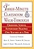 The Three-Minute Classroom Walk-Through: Changing School Supervisory Practice One Teacher at a Time