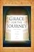 Grace for the Journey: A Jo...