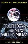 Prophecy in the New Millennium: A Fresh Look at Future Events Prophecy in the New Millennium: A Fresh Look at Future Events