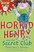 Horrid Henry And The Secret Club (Book & CD)