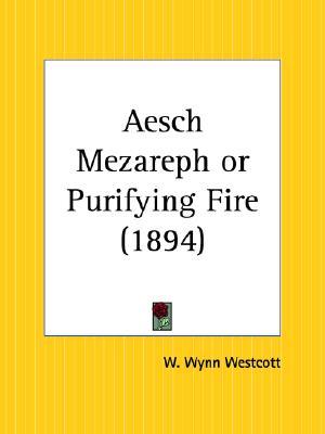 Aesch Mezareph or Purifying Fire (Paperback)