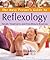The Busy Person's Guide to Reflexology: Simple Routines for Home, Work, & Travel