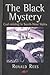 The Black Mystery by Ronald Rees The Black Mystery by Ronald Rees
