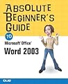 Absolute Beginner's Guide to Microsoft Office 2003