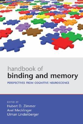 Handbook of Binding and Memory: Perspectives from Cognitive Neuroscience (Hardcover)