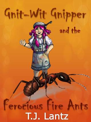 Gnit-Wit Gnipper and the Ferocious Fire Ants