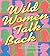 Wild Women Talk Back: Audac...