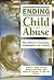 Ending Child Abuse (Published Simultaneously as the Journal of Aggression Maltre)