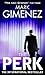 The Perk by Mark Gimenez