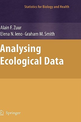 Analyzing Ecological Data (Statistics for Biology and Health)