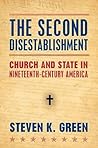 The Second Disestablishment: Church and State in Nineteenth-Century America