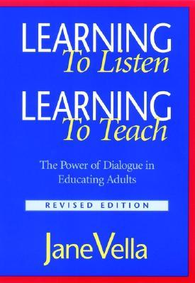 Learning to Listen, Learning to Teach: The Power of Dialogue in Educating Adults (Paperback)