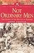 Not Ordinary Men: The Story...