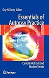 Essentials of Autopsy Practice: Current Methods and Modern Trends Essentials of Autopsy Practice: Current Methods and Modern Trends