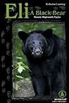 Eli: A Black Bear (Cover-To-Cover Chapter Books: Animal Adv.-Land)