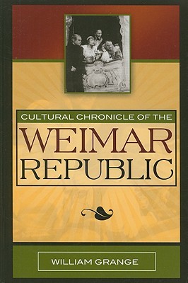 Cultural Chronicle of the Weimar Republic (Hardcover)
