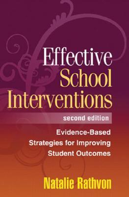 Effective School Interventions: Evidence-Based Strategies for Improving Student Outcomes (Hardcover)
