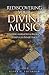 Rediscovering Your Divine Music: Finding Harmony & Balance Through Inner Peace