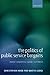 The Politics of Public Service Bargains: Reward, Competency, Loyalty - and Blame