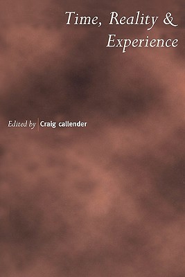 Time, Reality and Experience (Royal Institute of Philosophy Supplement, Vol. 50)