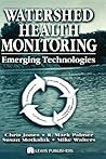 Watershed Health Monitoring: Emerging Technologies Watershed Health Monitoring: Emerging Technologies