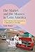 The Market and the Masses in Latin America by Andy Baker