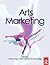 Arts Marketing by Finola Kerrigan