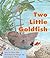 Two Little Goldfish: Indivi...