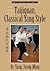 Taijiquan, Classical Yang S...