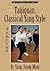 Taijiquan, Classical Yang Style by Yang Jwing-Ming