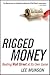 Rigged Money: Beating Wall Street at Its Own Game