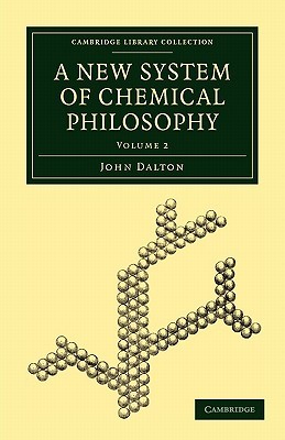 A New System of Chemical Philosophy Volume 2 (Cambridge Library Collection - Physical Sciences)