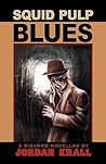 Squid Pulp Blues