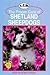 The Proper Care of Shetland...