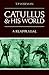 Catullus and his World by T.P. Wiseman