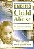 Ending Child Abuse (Published Simultaneously as the Journal of Aggression Maltre)