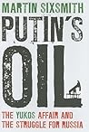 Putin's Oil: The ...