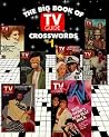 Big Book of TV Guide Crosswords: Test Your TV IQ Qith More Than 250 Great Puzzles from TV Guide!