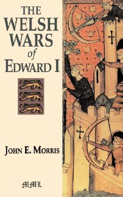 The Welsh Wars of Edward I (Paperback)