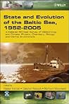 State and Evolution of the Baltic Sea, 1952-2005: A Detailed 50-Year Survey of Meteorology and Climate, Physics, Chemistry, Biology, and Marine Environment