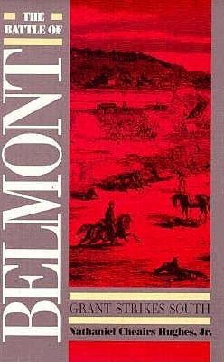 The Battle of Belmont: Grant Strikes South (Hardcover)