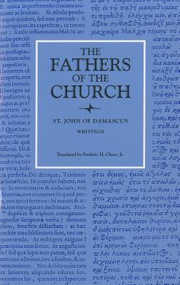 Saint John of Damascus: Writings (The Fathers of the Church, 37)