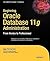 Beginning Oracle Database 11g Administration: From Novice to Professional (Expert's Voice in Oracle)