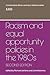 Racism and Equal Opportunity Policies in the 1980s (Comparative Ethnic and Race Relations)