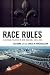Race Rules: Electoral Polit...