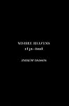 Andrew Dadson: Visible Heavens from 1850-2008 (Vancouver Special Series)