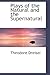 Plays of the Natural and the Supernatural